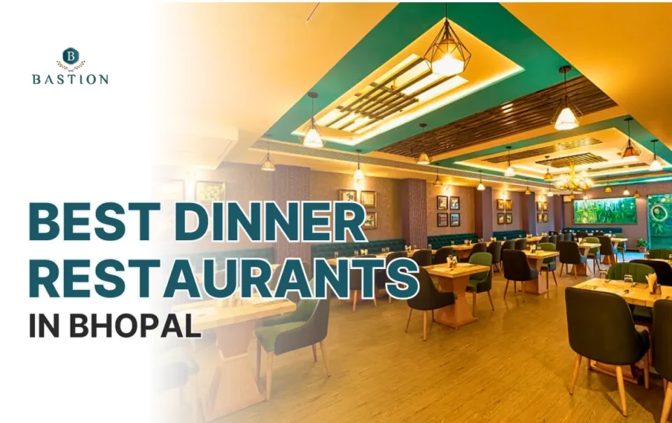 Dinner restaurants in Bhopal