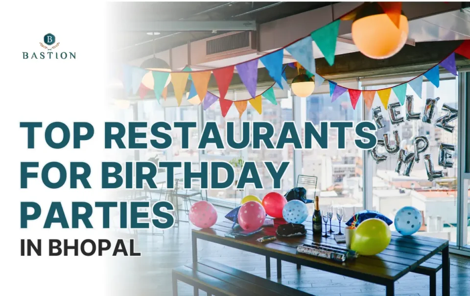 Top Restaurants in Bhopal for Birthday parties